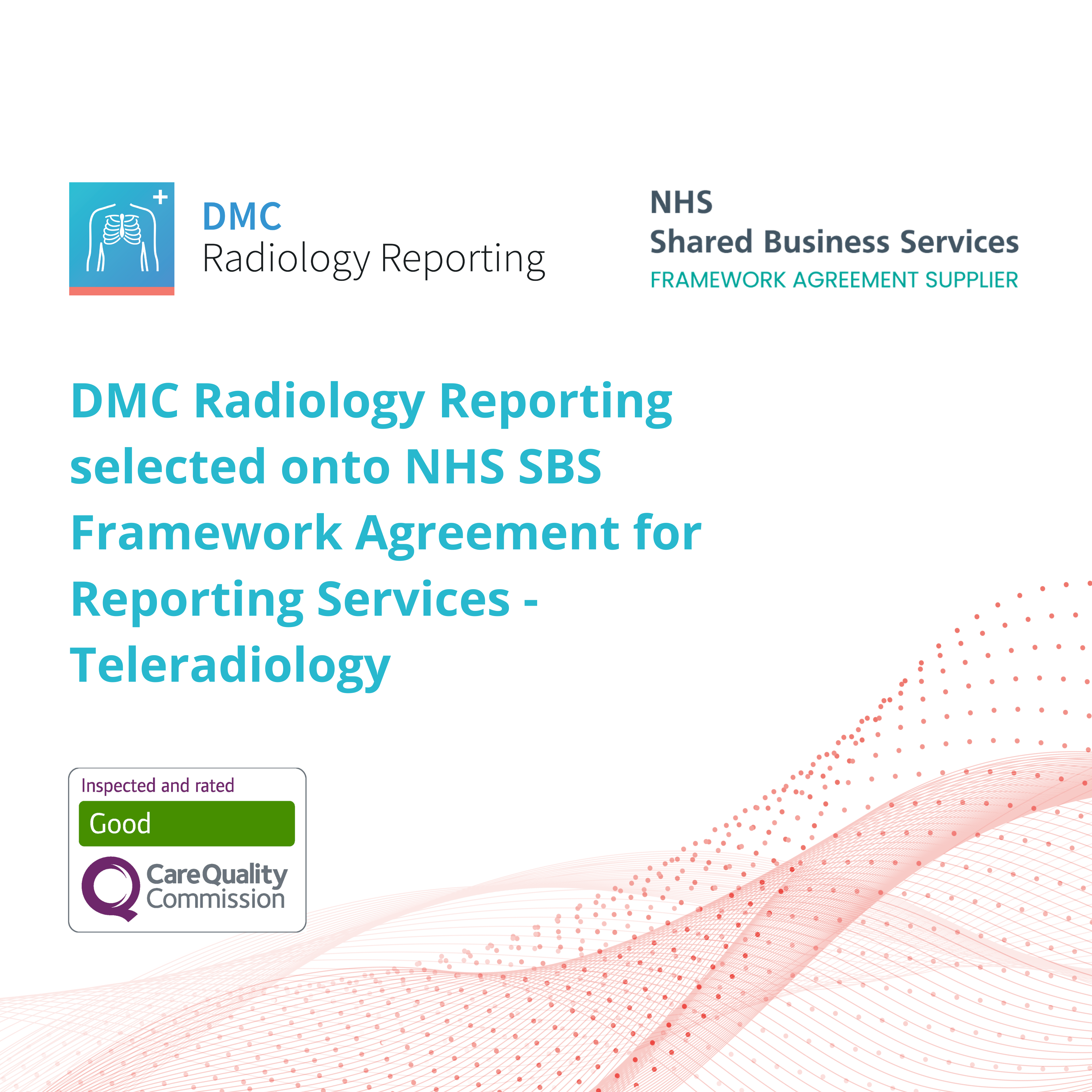 DMC Imaging, also known as DMC Radiology Reporting, is proud to be selected onto the NHS Shared Business Services (SBS) framework agreement for Reporting Services - Teleradiology, which runs to 31 July 2027.